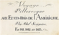 Voyage Pittoresque aux Etats-Unis de l'Amerique. Par Paul Svignine. En 1811, 1812, et 1813. (Title Page from Svinin's Portfolio of Watercolors), Pavel Petrovich Svinin (1787/88–1839), Black ink on off-white wove paper, American