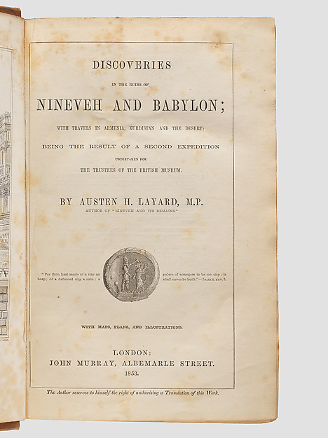 Discoveries in the Ruins of Nineveh and Babylon, with Travels in Armenia, Kurdistan and the Desert by an unrecorded maker, The Metropolitan Museum of Art