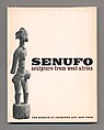 Senufo Sculpture from West Africa, Robert Goldwater