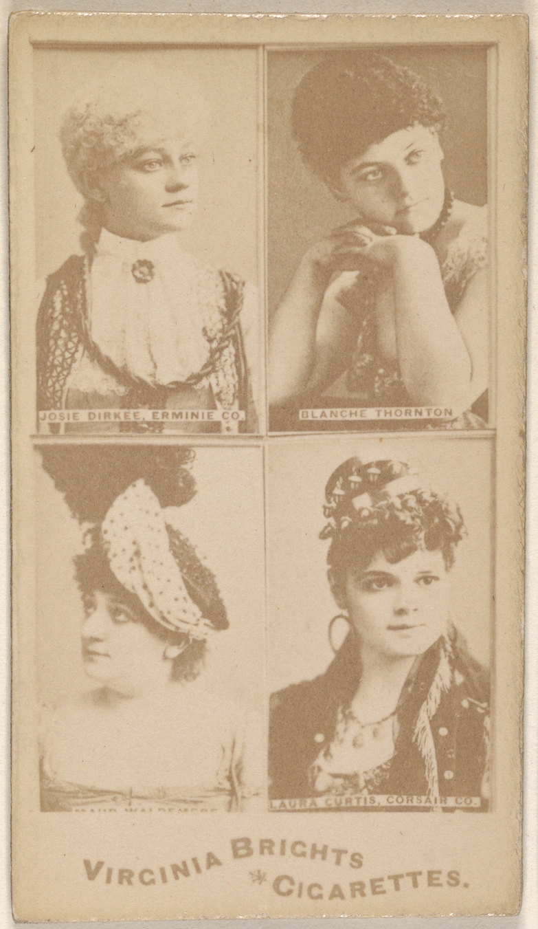 Josie Dirkee, Erminie Co./ Blanche Thornton/ Laura Curtis, Corsair Co., from the Actors and Actresses series (N45, Type 4) for Virginia Brights Cigarettes