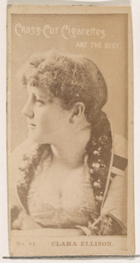 W. Duke, Sons & Co., Card Number 81, Clara Ellison, from the Actors and Actresses series (N145-2) issued by Duke Sons & Co. to promote Cross Cut Cigarettes