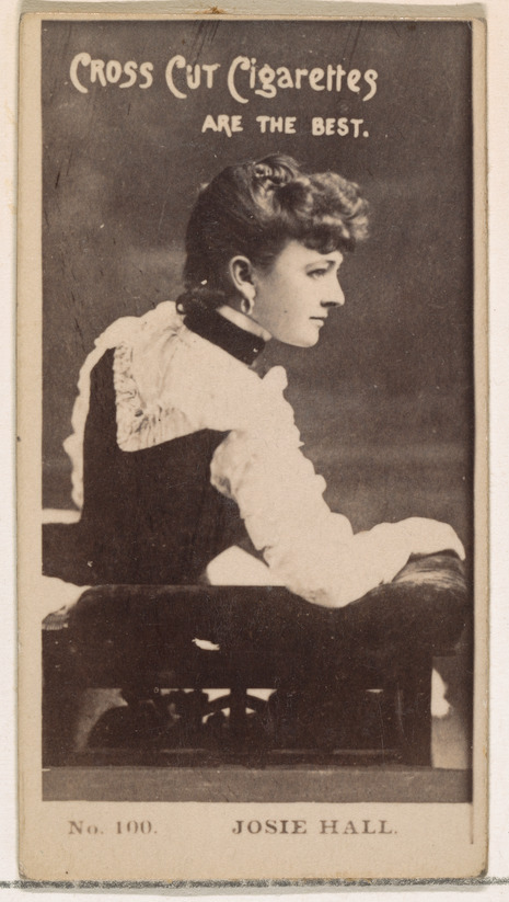 Card Number 100, Josie Hall, from the Actors and Actresses series (N145-2) issued by Duke Sons & Co. to promote Cross Cut Cigarettes