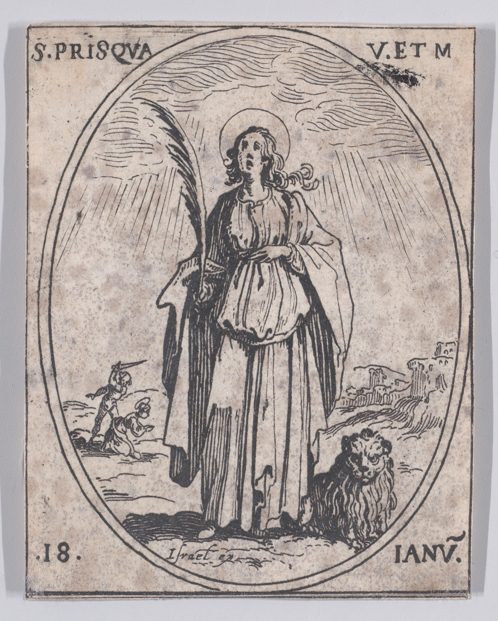 Ste. Prisque, vierge et martyre (St. Prisca, Virgin and Martyr), January 18th, from Les Images De Tous Les Saincts et Saintes de L'Année (Images of All of the Saints and Religious Events of the Year), Jacques Callot (French, Nancy 1592–1635 Nancy), Etching; second state of two (Lieure)