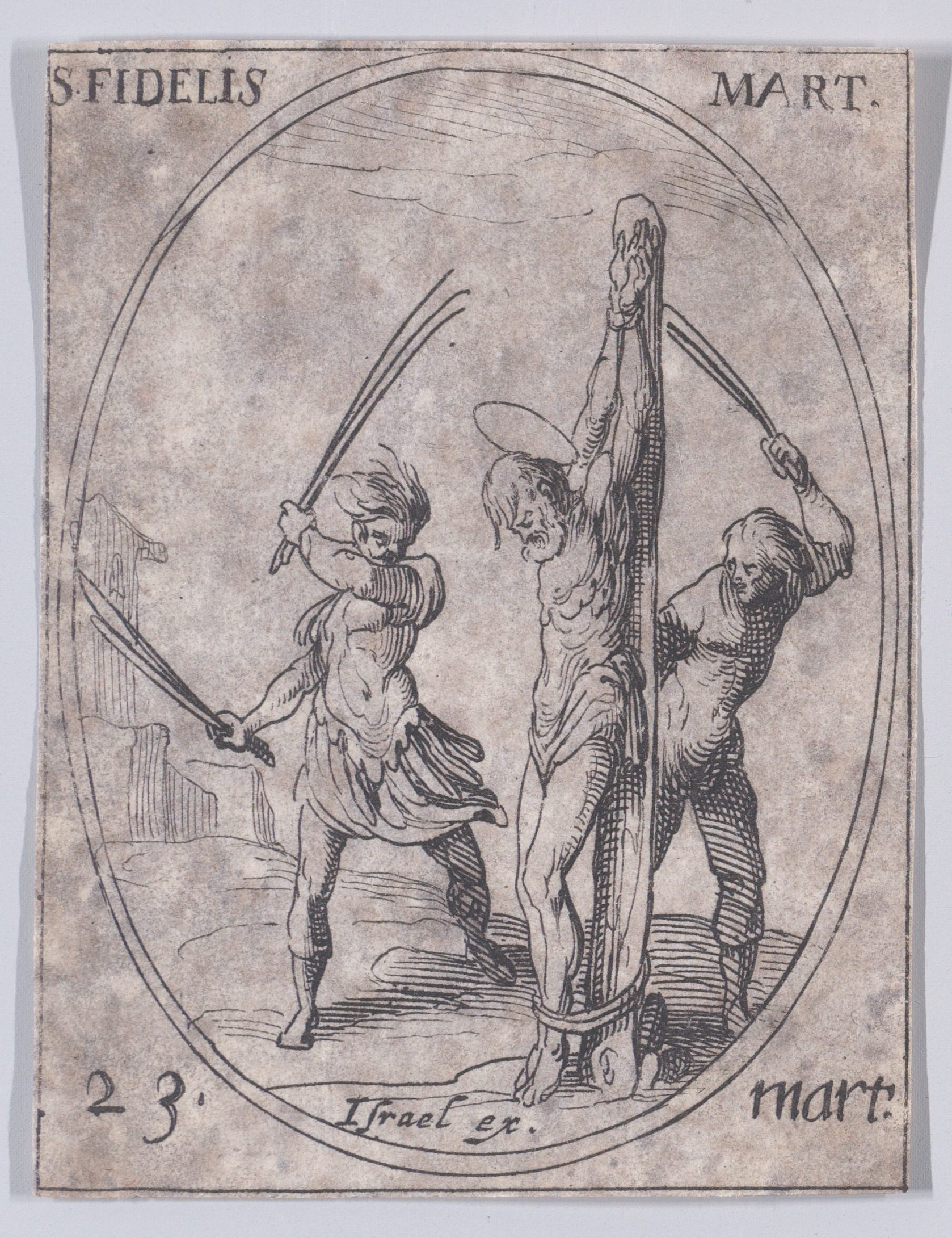S. Fidèle, martyr (St. Fideles, Martyr), March 23rd, from Les Images De Tous Les Saincts et Saintes de L'Année (Images of All of the Saints and Religious Events of the Year), Jacques Callot (French, Nancy 1592–1635 Nancy), Etching; second state of two (Lieure)