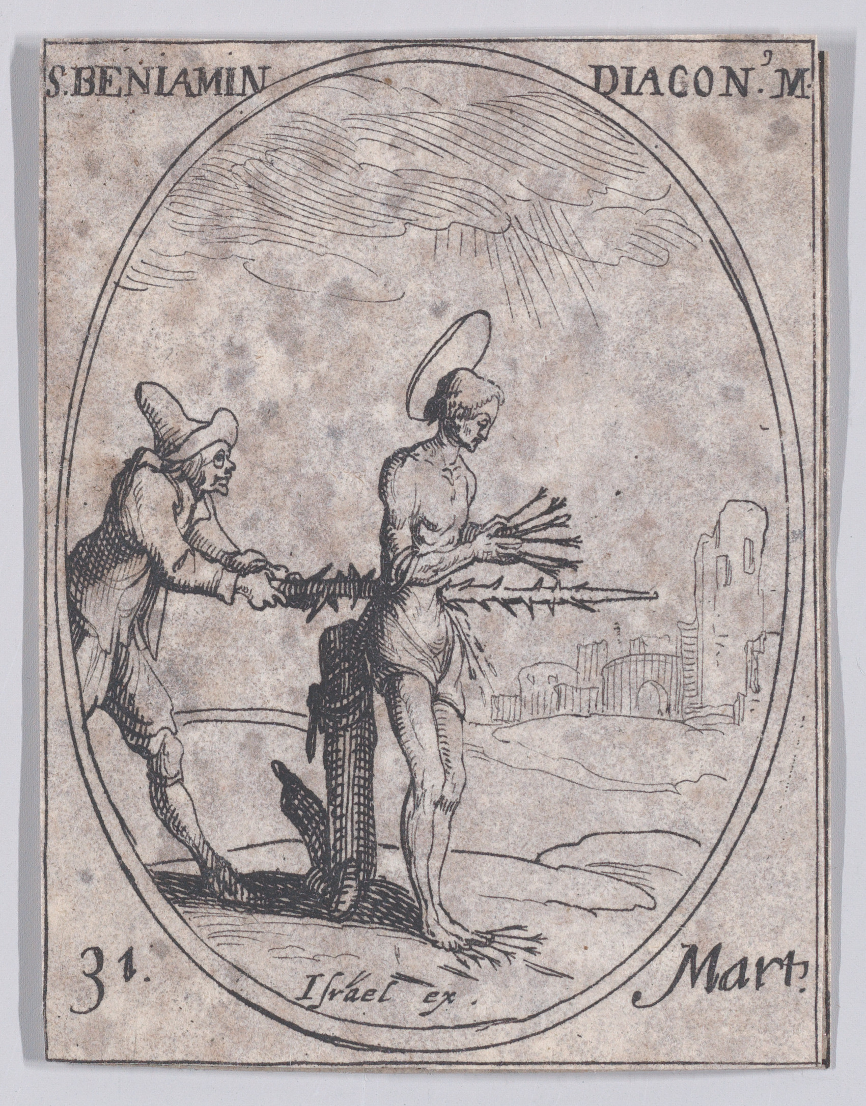 S. Benjamin, diacre (St. Benjamin, Deacon), March 31st, from Les Images De Tous Les Saincts et Saintes de L'Année (Images of All of the Saints and Religious Events of the Year), Jacques Callot (French, Nancy 1592–1635 Nancy), Etching; second state of two (Lieure)