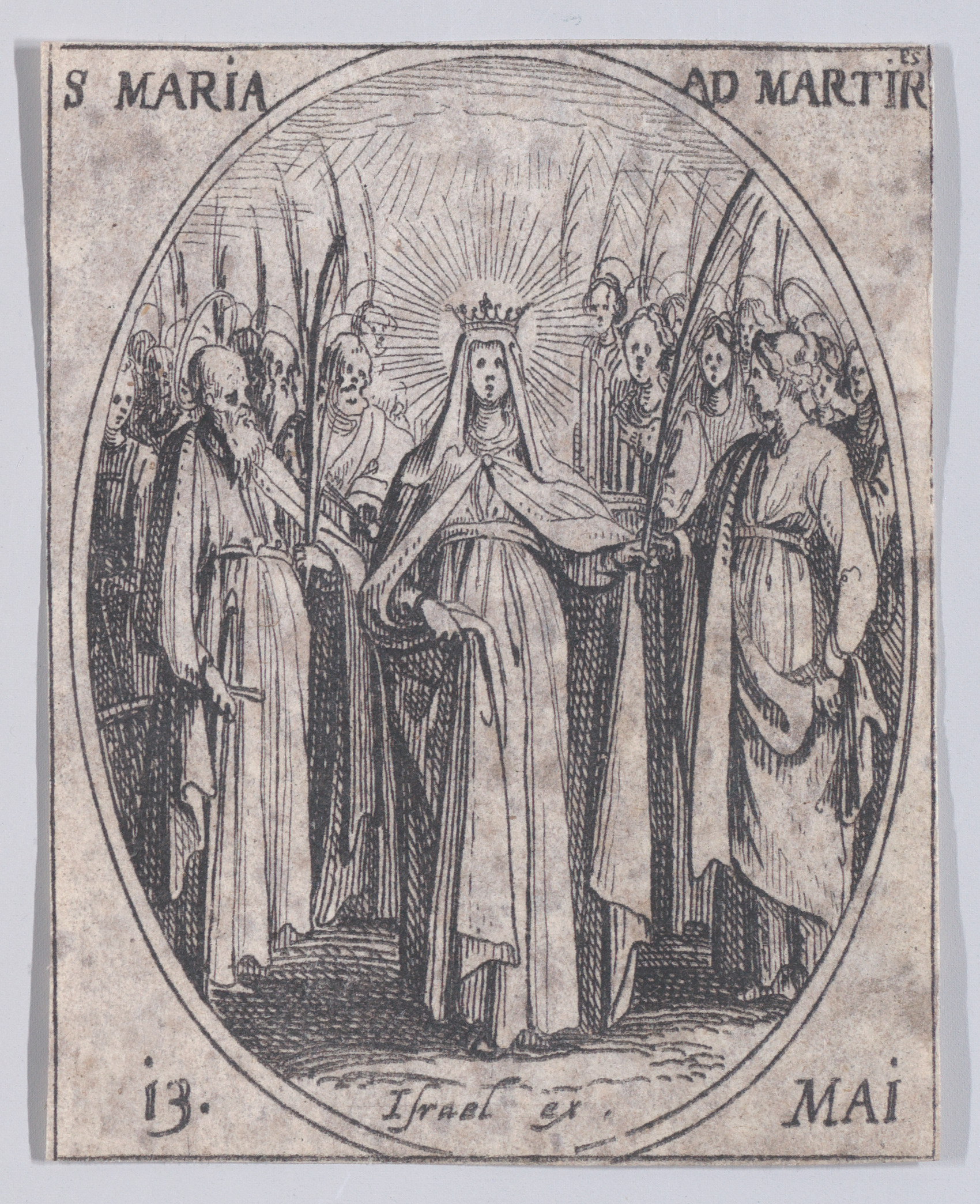 Ste. Marie des Martyres (St. Maria of the Martyrs), May 13th, from Les Images De Tous Les Saincts et Saintes de L'Année (Images of All of the Saints and Religious Events of the Year), Jacques Callot (French, Nancy 1592–1635 Nancy), Etching; second state of two (Lieure)