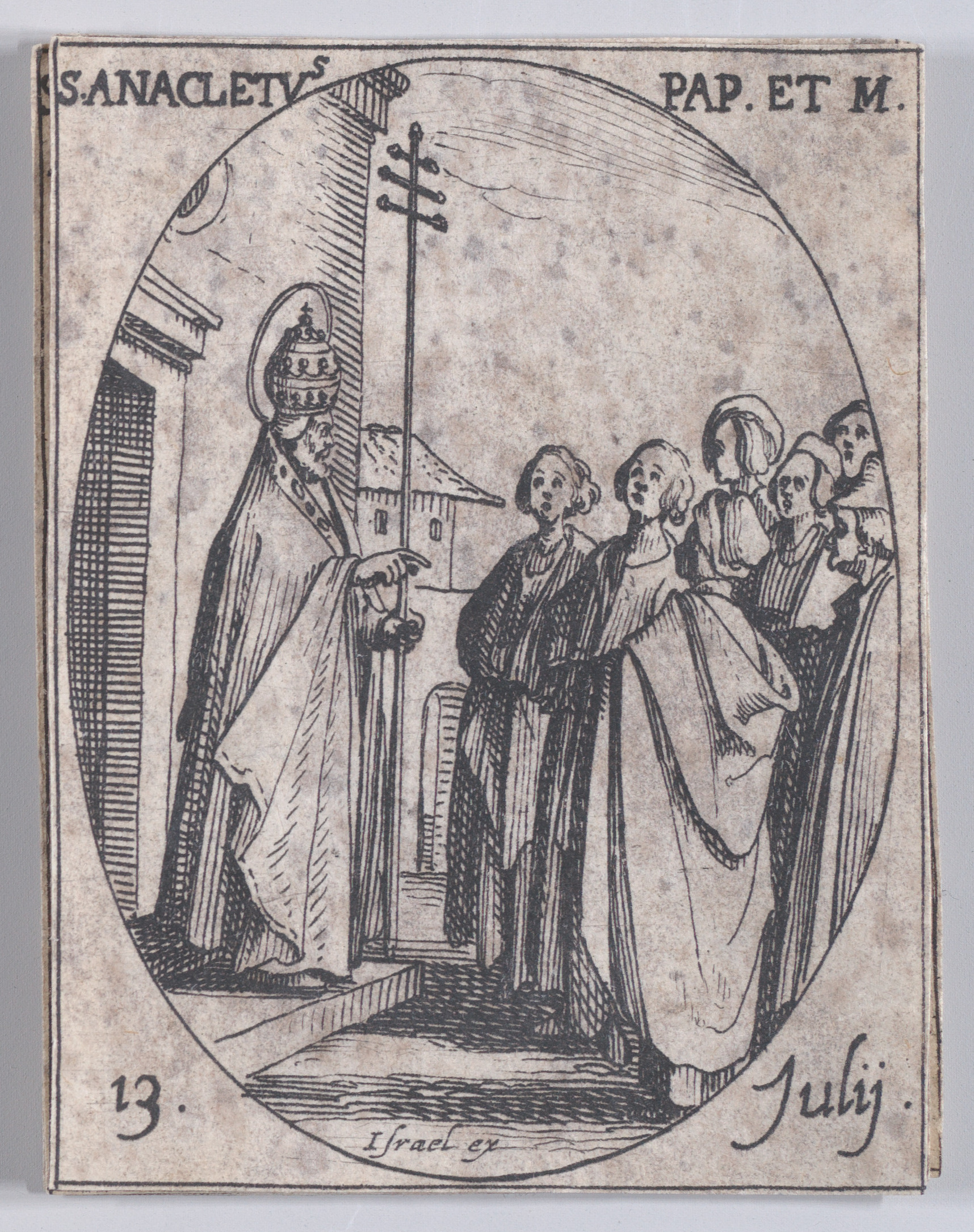 S. Anaclet, pape et martyr (St. Anacletus, Pope and Martyr), July 13th, from Les Images De Tous Les Saincts et Saintes de L'Année (Images of All of the Saints and Religious Events of the Year), Jacques Callot (French, Nancy 1592–1635 Nancy), Etching; second state of two (Lieure)