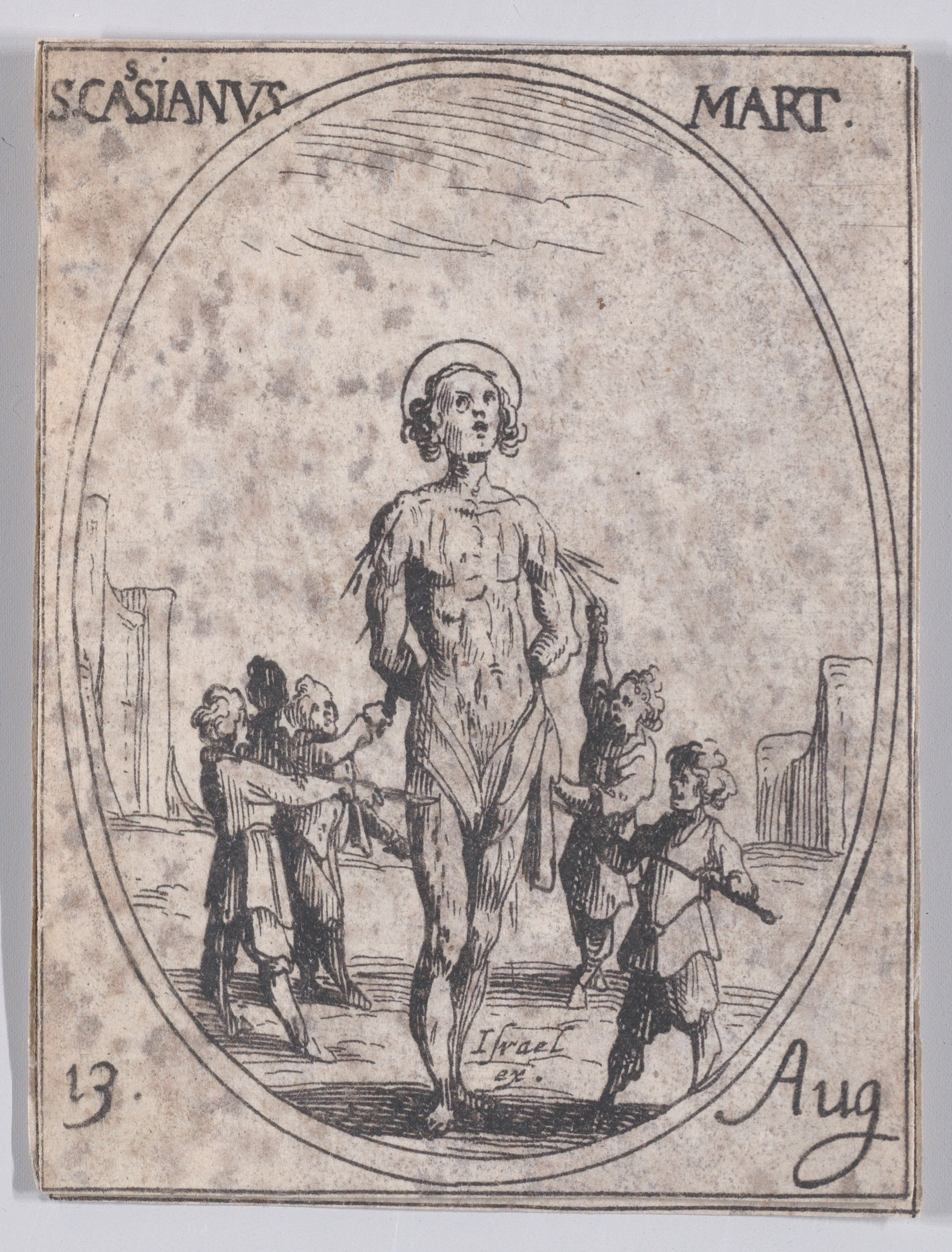 S. Cassien, martyr (St. Cassian, Martyr), August 13th, from Les Images De Tous Les Saincts et Saintes de L'Année (Images of All of the Saints and Religious Events of the Year), Jacques Callot (French, Nancy 1592–1635 Nancy), Etching; second state of two (Lieure)