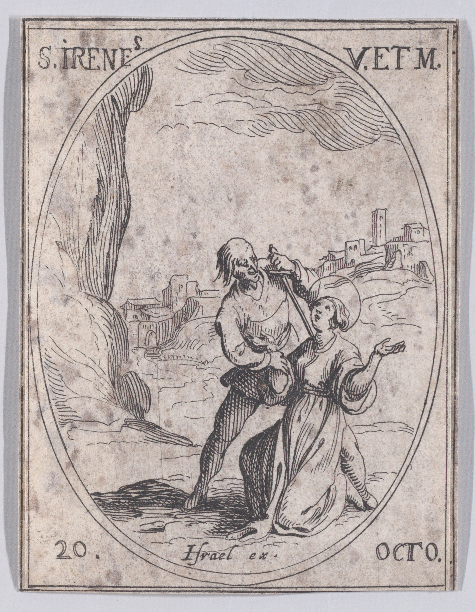 Ste. Irène, vierge et martyre (St. Irene, Virgin and Martyr), October 20th, from Les Images De Tous Les Saincts et Saintes de L'Année (Images of All of the Saints and Religious Events of the Year), Jacques Callot (French, Nancy 1592–1635 Nancy), Etching; second state of two (Lieure)