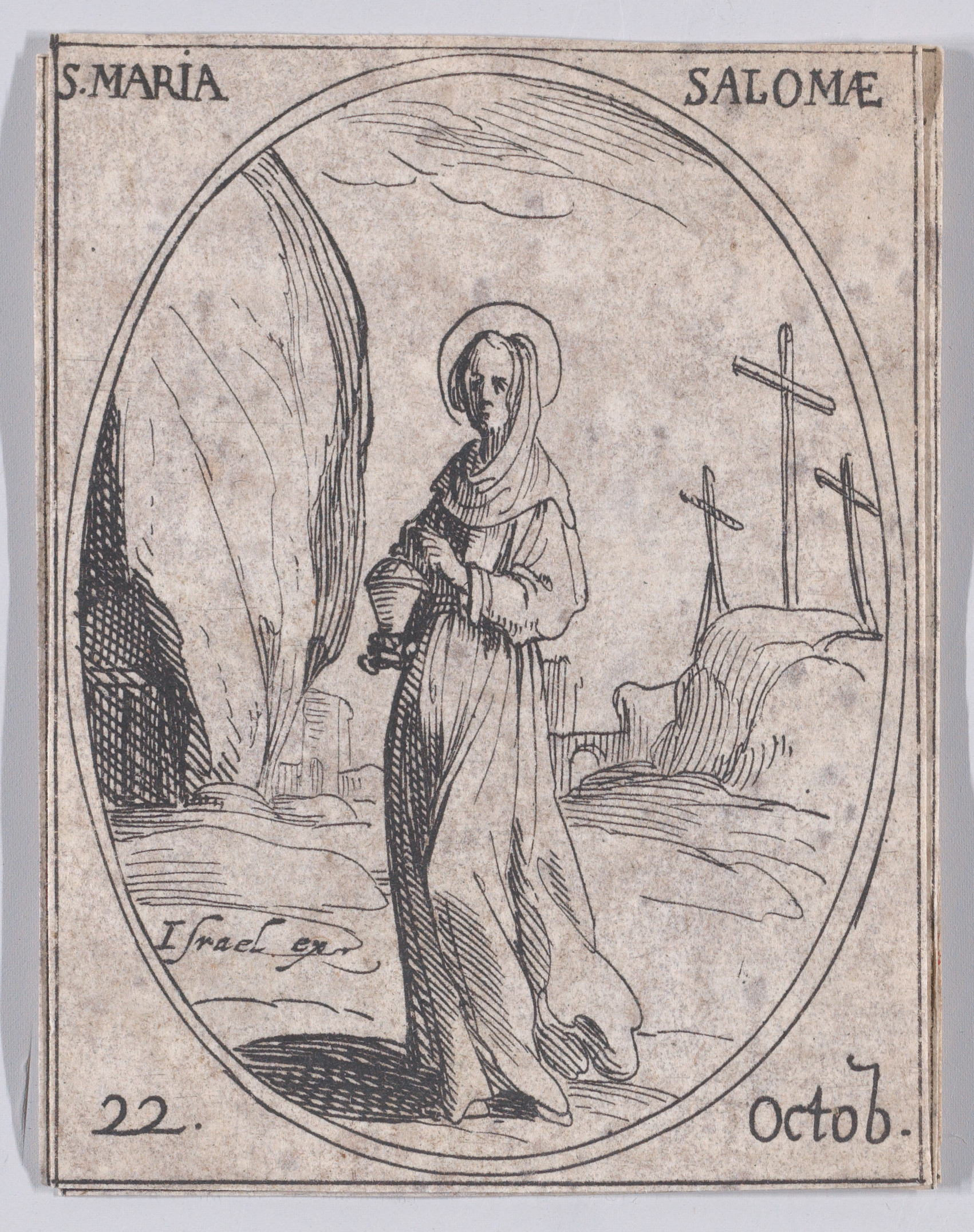 Ste. Maria Salomé (St. Mary Salome), October 22nd, from Les Images De Tous Les Saincts et Saintes de L'Année (Images of All of the Saints and Religious Events of the Year), Jacques Callot (French, Nancy 1592–1635 Nancy), Etching; second state of two (Lieure)