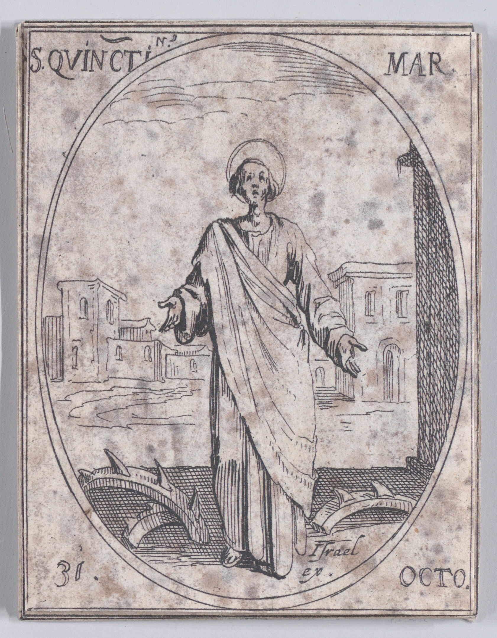 S. Quentin, martyr (St. Quintinus, Martyr), October 31st, from Les Images De Tous Les Saincts et Saintes de L'Année (Images of All of the Saints and Religious Events of the Year), Jacques Callot (French, Nancy 1592–1635 Nancy), Etching; second state of two (Lieure)