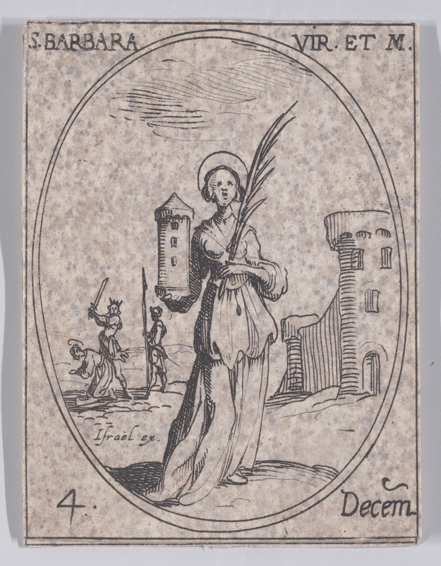 S. Barbe, vierge et martyre (St. Barbara, Virgin and Martyr), December 4th, from Les Images De Tous Les Saincts et Saintes de L'Année (Images of All of the Saints and Religious Events of the Year), Jacques Callot (French, Nancy 1592–1635 Nancy), Etching; second state of two (Lieure)