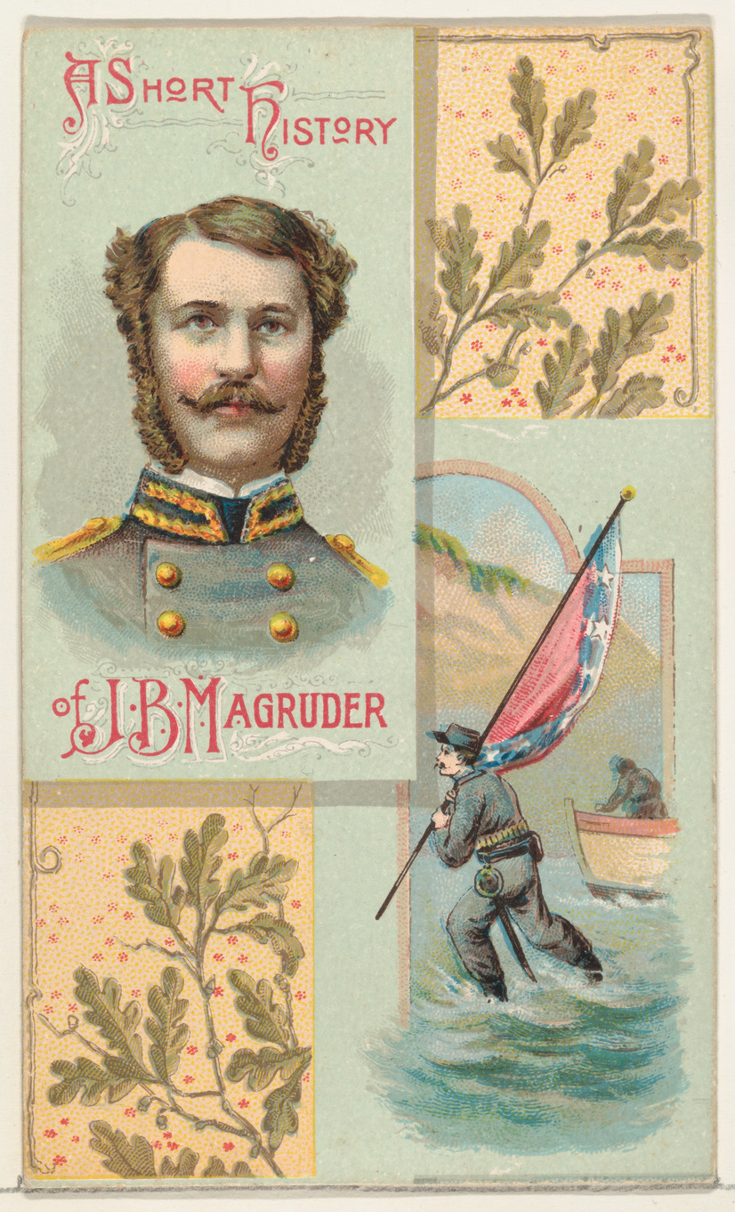 A Short History: General John B. Magruder, from the Histories of Generals series (N114) issued by W. Duke, Sons & Co. to promote Honest Long Cut Smoking and Chewing Tobacco