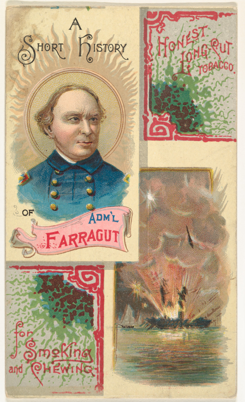 A Short History of Admiral Farragut, from the Histories of Generals series (N114) issued by W. Duke, Sons & Co. to promote Honest Long Cut Smoking and Chewing Tobacco