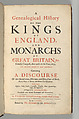 A Genealogical History of the Kings of England, and Monarchs of Great Britain, &c. From the Conquest, Anno 1066, to the Year 1677, Francis Sandford (British, 1630–1694), Illustrations: etching and engraving