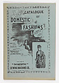 Catalogue of Domestic Fashions [trade catalogue], Domestic Sewing Machine Company (American, established 1869), Illustrations: wood engraving