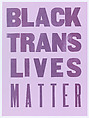Black Trans Lives Matter, Center for Book Arts, Letterpress