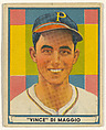 "Vince" DiMaggio, Pittsburg Pirates, from Play Ball, Sports Hall of Fame series (R336), issued by Gum, Inc., Gum, Inc., Commercial lithograph