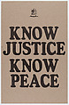 Know Justice Know Peace, Amos Kennedy  American, Letterpress