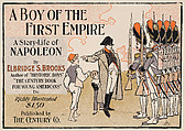 A Boy of the First Empire: A Story-Life of Napoleon, Anonymous, American, 19th century  American, Lithograph
