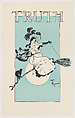 Truth, Henry "Hy" Mayer  American, born Germany, Lithograph