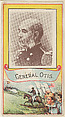 General Otis, from the "Generals" series (T64), issued by D.H. McAlpin & Co. Tobacco Company, D.H. McAlpin & Co. Tobacco Company  American, Commercial color lithograph
