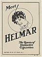 Meet Helmar, The Queen of Distinctive Cigarettes, from the "Girls" series (T67), issued with Helmar Cigarettes by S. Anargyros Tobacco Company, S. Anargyros Tobacco Company  American, Commercial lithograph