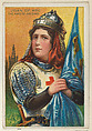 Joan of Arc, The Maid of Orleans, from the "Heroes of History" series (T68), issued with Miners Extra Smoking Tobacco, Natural Leaf Scrap, and Royal Bengals Little Cigars, Royal Bengals Little Cigars  American, Commercial color lithograph