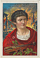 Emperor Nero, The Wicked Persecutor, from the "Heroes of History" series (T68), issued with Miners Extra Smoking Tobacco, Natural Leaf Scrap, and Royal Bengals Little Cigars, Royal Bengals Little Cigars  American, Commercial color lithograph