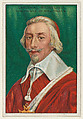 Cardinal Richelieu, The Prince of Diplomats, from the "Heroes of History" series (T68), issued with Miners Extra Smoking Tobacco, Natural Leaf Scrap, and Royal Bengals Little Cigars, Royal Bengals Little Cigars  American, Commercial color lithograph