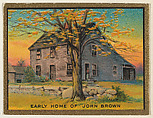 Early Home of John Brown, from the "Historic Homes" series (T69), issued with Helmar Cigarettes by S. Anargyros Tobacco Company, S. Anargyros Tobacco Company  American, Commercial color lithograph