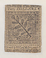 United States Continental Currency – Forty Dollars, Hall and Sellers, Philadelphia, Pennsylvania American, Engraving, letterpress, and nature printing