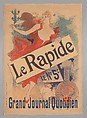 Le Rapide, le n° 5 c. Grand journal quotidien, Jules Chéret French, Lithograph