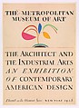 Poster Design: The Metropolitan Museum of Art: The Architect and the Industrial Arts, An Exhibition of Contemporary American Design, Eleventh in the Museum Series, New York, 1928, William Addison Dwiggins  American, Black ink and gouache over graphite