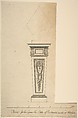 Design for a Pedestal, for Richmond House, Whitehall, London, Circle of Sir William Chambers (British (born Sweden), Göteborg 1723–1796 London), Pen and brown ink, brush and gray wash