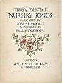 "Thirty Old-Time Nursery Songs, Arranged by Joseph Moorat & Pictured by Paul Woodroffe"―title page design, Paul Vincent Woodroffe British, born India, Pen and black ink, with watercolor