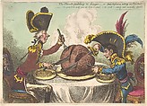 The Plumb-Pudding in Danger;–or–State Epicures Taking un Petit Souper, James Gillray British, Hand-colored etching