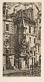 House with a Turret, rue de la Tixéranderie, Paris, Charles Meryon  French, Etching on heavy laid paper; third state of four