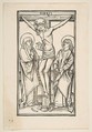 Christ on the Cross with the Virgin and Saint John, Anonymous, 15th century , ca. 1485, Woodcut; later state with third borderline removed