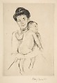 Mother Holding Her Nude Baby, Mary Cassatt American, Drypoint; restrike