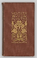 Field Book of Western Wild Flowers, with five hundred illustrations in black and white, and forty-eight plates in color drawn from nature by the author, Written and illustrated by Margaret Neilson Armstrong (American, New York 1867–1944 New York), illustrations: color photographic process and offset lithographs