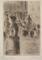 The Maid at the Market, Camille Pissarro French, Etching and drypoint on china paper; second state of four