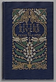 Little Rivers: A Book of Essays in Profitable Idleness, Margaret Neilson Armstrong  American, illustrations: photomechanical reproductions of watercolors