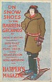 Harper's Magazine, On Snow Shoes to the Barren Grounds, Edward Penfield  American, Lithograph