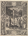 Christ on the Cross, Antonius Wierix, II (Netherlandish, Antwerp 1555/59–1604 Antwerp), Engraving
