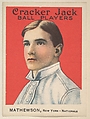 Mathewson, New York – Nationals, from the Ball Players series (E145) for Cracker Jack, Rueckheim Bros. & Eckstein  American, Commercial color lithograph