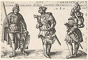 Three Worthy Christians: Charlemagne, King Arthur, and Geoffrey of Bouillon, Daniel Hopfer  German, Etching; second state of two