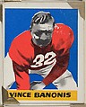 Vince Banonis, from the All-Star Football series (R401-2), issued by Leaf Gum Company, Leaf Gum, Co., Chicago, Illinois American, Commercial chromolithograph