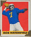 Bob Waterfield, from the All-Star Football series (R401-2), issued by Leaf Gum Company, Leaf Gum, Co., Chicago, Illinois American, Commercial chromolithograph