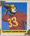"Slingin" Sammy Baugh, from the All-Star Football series (R401-2), issued by Leaf Gum Company, Leaf Gum, Co., Chicago, Illinois American, Commercial chromolithograph